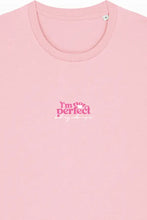 Lade das Bild in den Galerie-Viewer, I´m not perfect Shirt Cotton Pink
